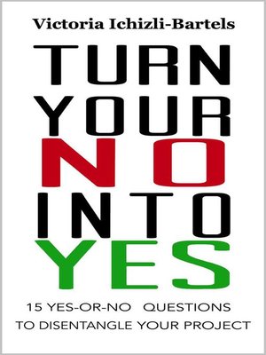 cover image of Turn Your No Into Yes